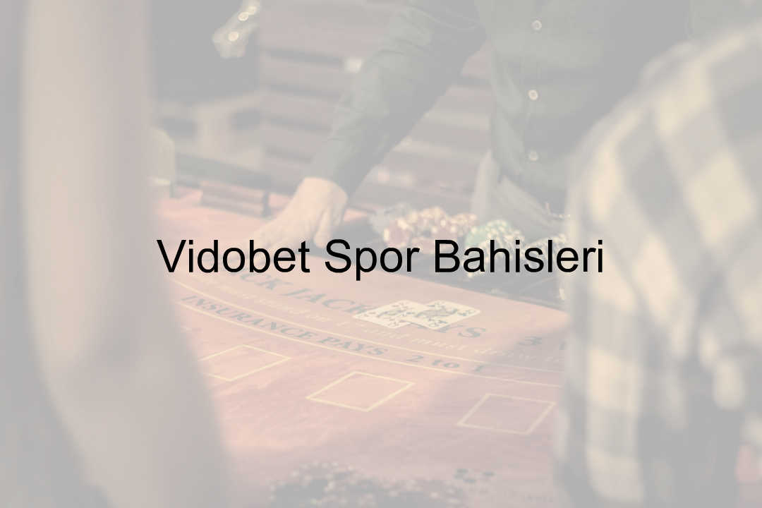 Vidobet Spor Bahisleri 1 Vidobet spor bahisleri